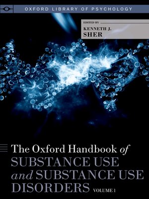 cover image of The Oxford Handbook of Substance Use and Substance Use Disorders